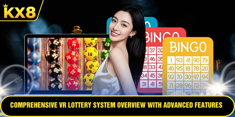 Comprehensive VR Lottery system overview with advanced features