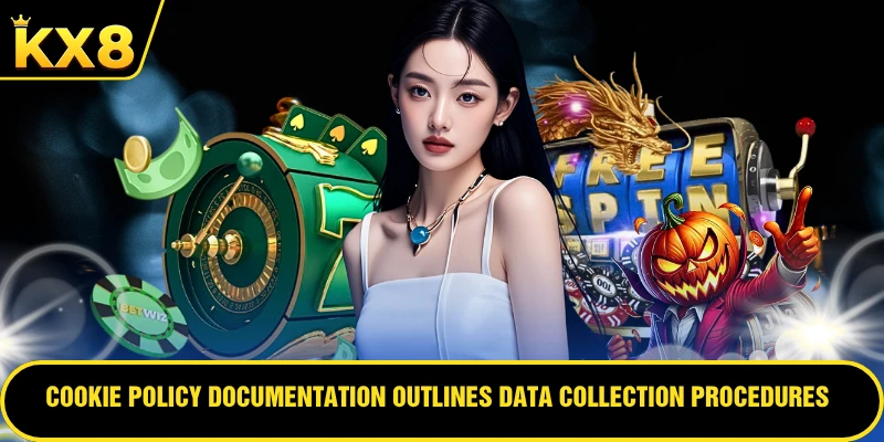 Cookie policy documentation outlines data collection procedures
