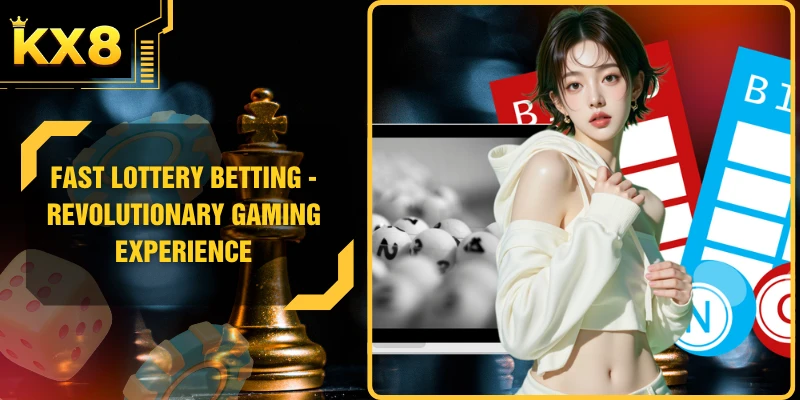 Fast Lottery Betting - Revolutionary Gaming Experience
