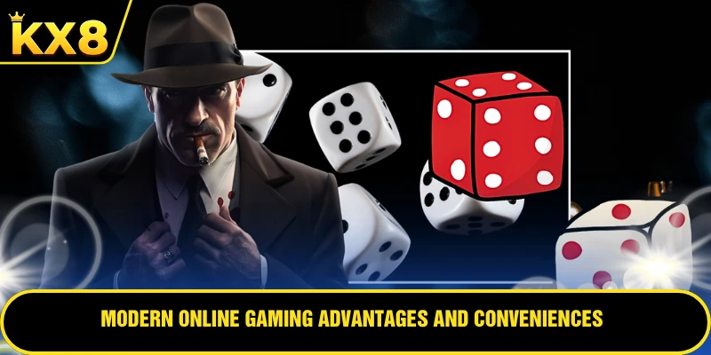 Modern online gaming advantages and conveniences