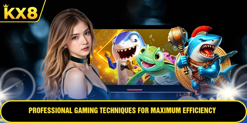 Professional gaming techniques for maximum efficiency