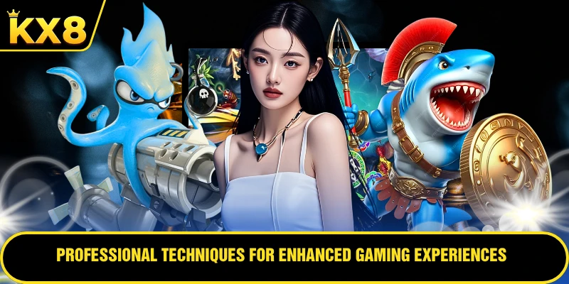 Professional techniques for enhanced gaming experiences