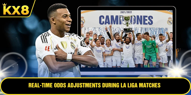 Real-time odds adjustments during La Liga matches