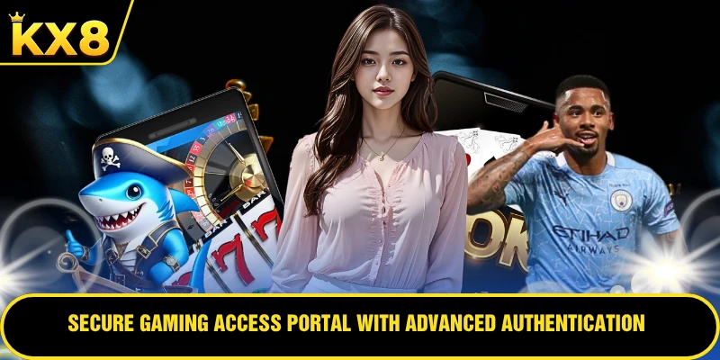 Secure gaming access portal with advanced authentication