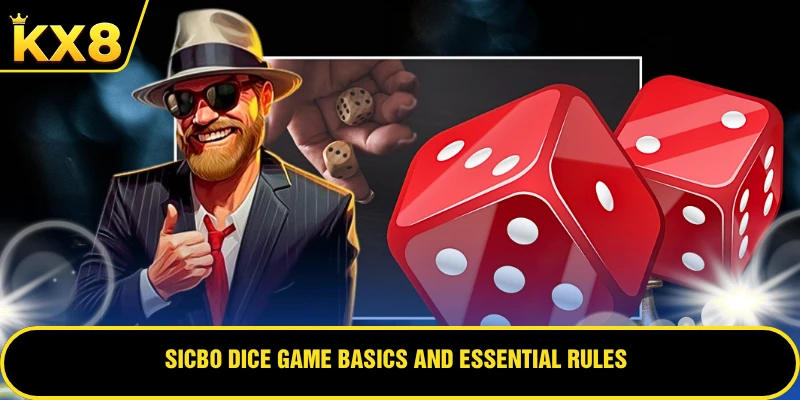 Sicbo dice game basics and essential rules