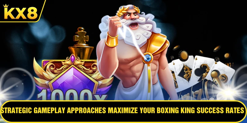 Strategic gameplay approaches maximize your Boxing King success rates