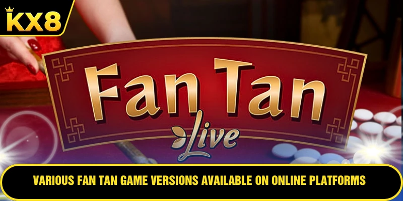 Various Fan Tan game versions available on online platforms