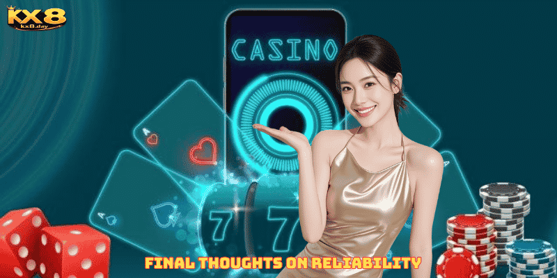Final Thoughts on Reliability
